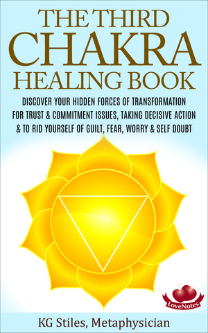 Chakra Healing Book Third - For Trust & Commitment Issues, Taking Decisive Action & To Rid Yourself of Guilt, Fear & Self Doubt - By KG Stiles-ebook-PurePlant Essentials