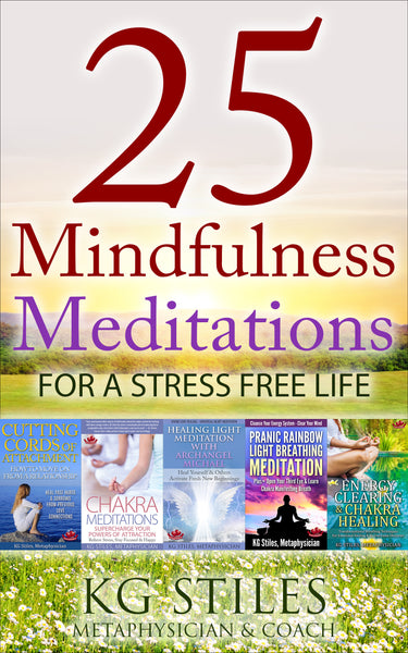25 Must Know Mindfulness Meditations for a Stress Free Life - (BUY BUNDLE & SAVE) - SAVE Up to 75%-ebook-PurePlant Essentials