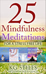 25 Must Know Mindfulness Meditations for a Stress Free Life - (BUY BUNDLE & SAVE) - SAVE Up to 75%-ebook-PurePlant Essentials