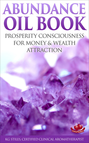 Abundance Oil Book - for Wealth Attraction & Prosperity Consciousness - By KG Stiles-ebook-PurePlant Essentials