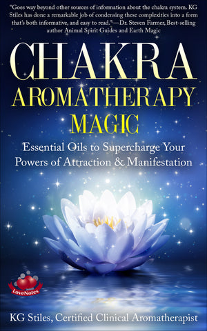 Chakra Aromatherapy Magic - Essential Oils to Supercharge Your Powers of Attraction & Manifestation - By KG Stiles-ebook-PurePlant Essentials