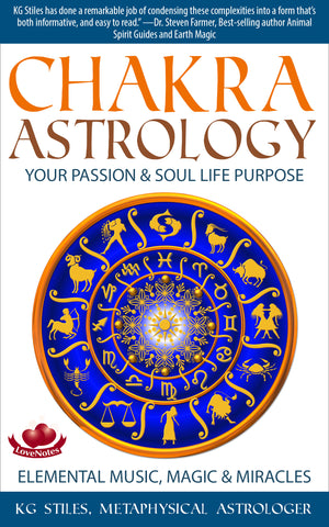Chakra Astrology - Your Passion & Soul Life Purpose - Elemental Music, Magic & Miracles - By KG Stiles-ebook-PurePlant Essentials