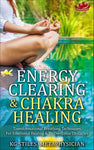 Energy Clearing & Chakra Healing - Transformational Breathing Techniques - For Emotional Healing & To Overcome Obstacles - By KG Stiles-ebook-PurePlant Essentials
