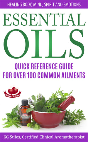 Essential Oils Quick Reference Guide - for Over 100 Common Ailments - By KG Stiles-ebook-PurePlant Essentials