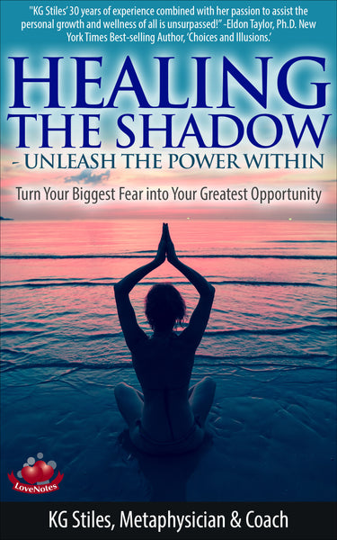 Healing the Shadow - Unleash the Power Within - Turn Your Biggest Fear Into Your Greatest Opportunity - By KG Stiles-ebook-PurePlant Essentials