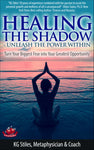 Healing the Shadow - Unleash the Power Within - Turn Your Biggest Fear Into Your Greatest Opportunity - By KG Stiles-ebook-PurePlant Essentials