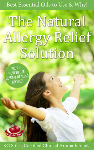Natural Allergy Relief Solution - How to Use Guide & Healing Recipes - By KG Stiles-ebook-PurePlant Essentials
