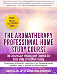 Aromatherapy Home Study Certification Course - Instructor KG Stiles, BA, CBP, CBT, LMT - OVER 40% OFF!-Consulting & Tutorial Programs-PurePlant Essentials