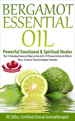 Bergamot Essential Oil - Powerful Emotional & Spiritual Healer - By KG Stiles-ebook-PurePlant Essentials