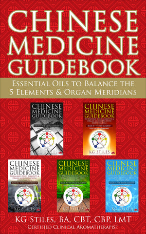 Chinese Medicine Guidebook - Essential Oils to Balance the 5 Elements & Organ Meridians - 5 Book Bundle - By KG Stiles-ebook-PurePlant Essentials