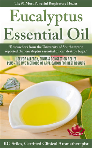 Eucalyptus Essential Oil - #1 Most Powerful Respiratory Healer - By KG Stiles-ebook-PurePlant Essentials