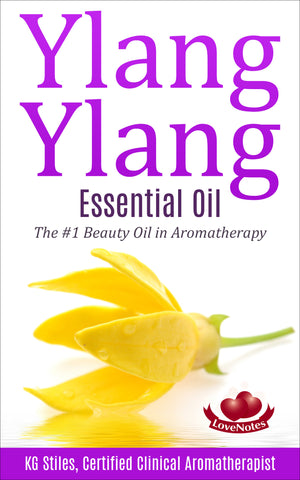 Essential Oil - Ylang Ylang - #1 Beauty Oil In Aromatherapy - By KG Stiles-ebook-PurePlant Essentials