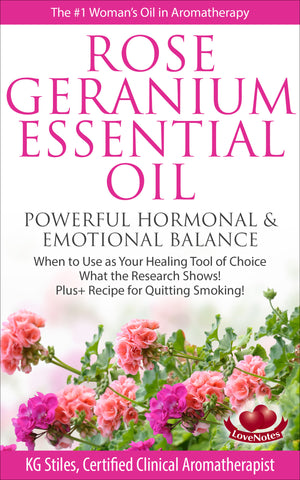 Essential Oil - Rose Geranium - Powerful Hormonal & Emotional Balance - By KG Stiles-ebook-PurePlant Essentials