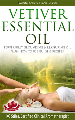 Essential Oil - Vetiver - Powerful Anxiety & Panic Reliever - By KG Stiles-ebook-PurePlant Essentials