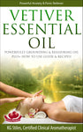 Essential Oil - Vetiver - Powerful Anxiety & Panic Reliever - By KG Stiles-ebook-PurePlant Essentials